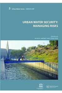 Urban Water Security: Managing Risks