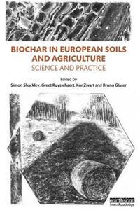 Biochar in European Soils and Agriculture