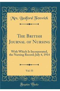 The British Journal of Nursing, Vol. 53: With Which Is Incorporated, the Nursing Record; July 4, 1914 (Classic Reprint)