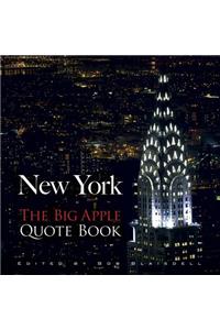 New York: The Big Apple Quote Book