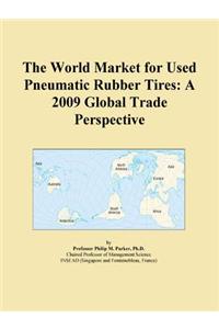 The World Market for Used Pneumatic Rubber Tires