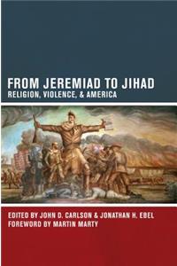 From Jeremiad to Jihad