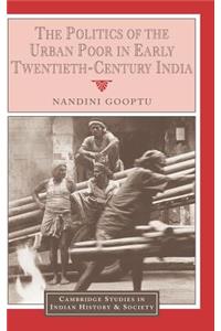 Politics of the Urban Poor in Early Twentieth-Century India