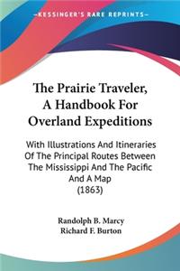 The Prairie Traveler, A Handbook For Overland Expeditions