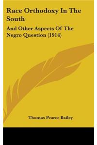 Race Orthodoxy In The South