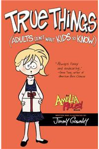 True Things (Adults Don't Want Kids to Know)