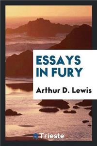 Essays in Fury