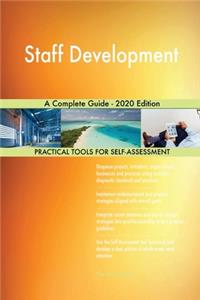 Staff Development A Complete Guide - 2020 Edition