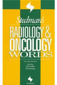 Stedman's Radiology and Oncology Words (Stedman's Word Book Series)