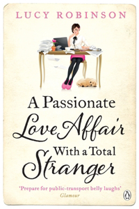 A Passionate Love Affair with a Total Stranger
