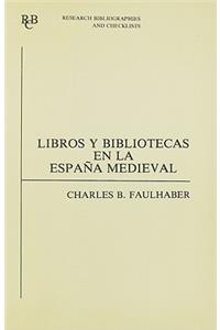 Libros y bibliotecas en la Espana medieval