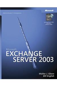 Microsoft(r) Exchange Server 2003 Administrator's Companion