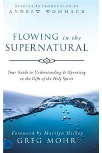 Flowing in the Supernatural