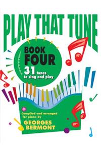Play That Tune, Book 4
