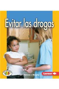 Evitar Las Drogas (Avoiding Drugs)