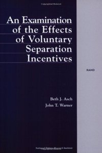 An Examination of the Effects of Voluntary Separation Incentives