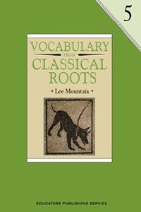 Vocabulary from Classical Roots Student Grade 5