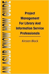 Project Management for Library and Information Service
