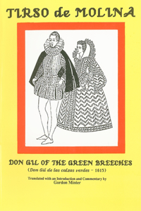 Tirso de Molina: Don Gil of the Green Breeches