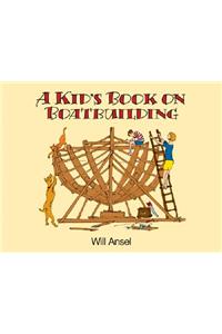 Kid's Book on Boatbuilding