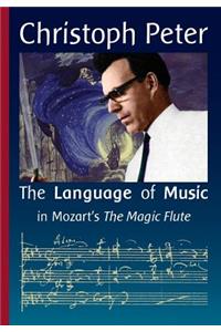 The Language of Music in Mozart's the Magic Flute