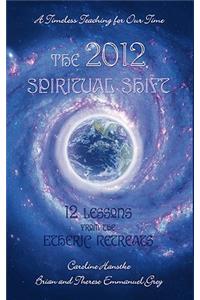 The 2012 Spiritual Shift