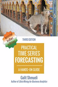 Practical Time Series Forecasting: A Hands-On Guide [3rd Edition] (Practical Analytics)