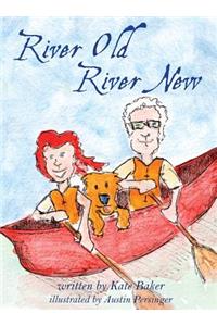 River Old, River New