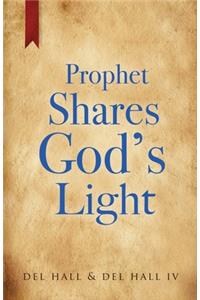 Prophet Shares God's Light