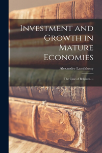 Investment and Growth in Mature Economies