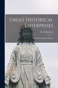 Great Historical Enterprises