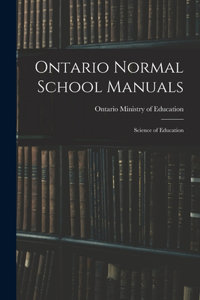 Ontario Normal School Manuals