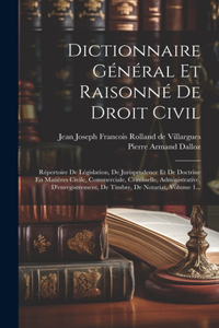 Dictionnaire Général Et Raisonné De Droit Civil