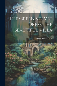 Green Velvet Dress. the Beautiful Villa