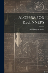 Algebra for Beginners