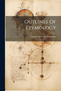 Outlines Of Etymology