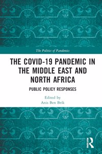 The COVID-19 Pandemic in the Middle East and North Africa