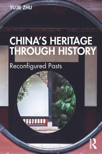 How Heritage Shapes Chinese Civilisation