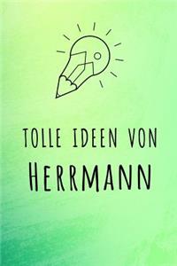 Tolle Ideen von Herrmann