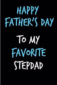 Happy Father's Day To My Favorite Stepdad