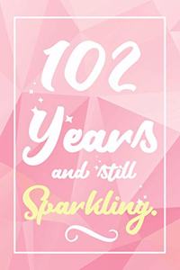 102 Years And Still Sparkling