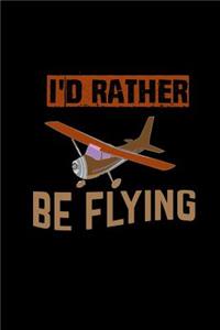 I'd Rather Be Flying