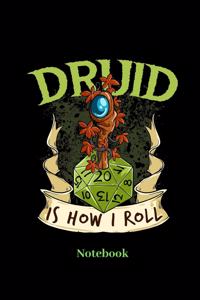 Druid Is How I Roll Notebook