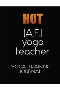Hot A. F. Yoga Teacher Training Journal for Trainee Teachers