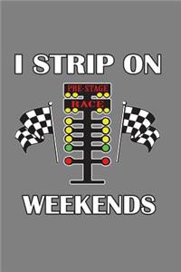 I strip On Weekends