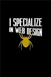 I specialize in web design