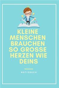 Kleine Menschen Brauchen Große Herzen So Wie Deins Notizbuch