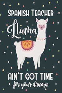 Spanish Teacher Llama Ain't Got Time For Your Drama
