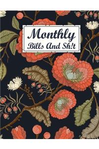 Monthly Bills And Sh!t: An Debt Tracker For Paying Off Your Debts - 8.5" X 11" - 24 Months of Tracking - 100 Pages