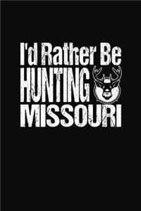 I'd Rather Be Hunting Missouri